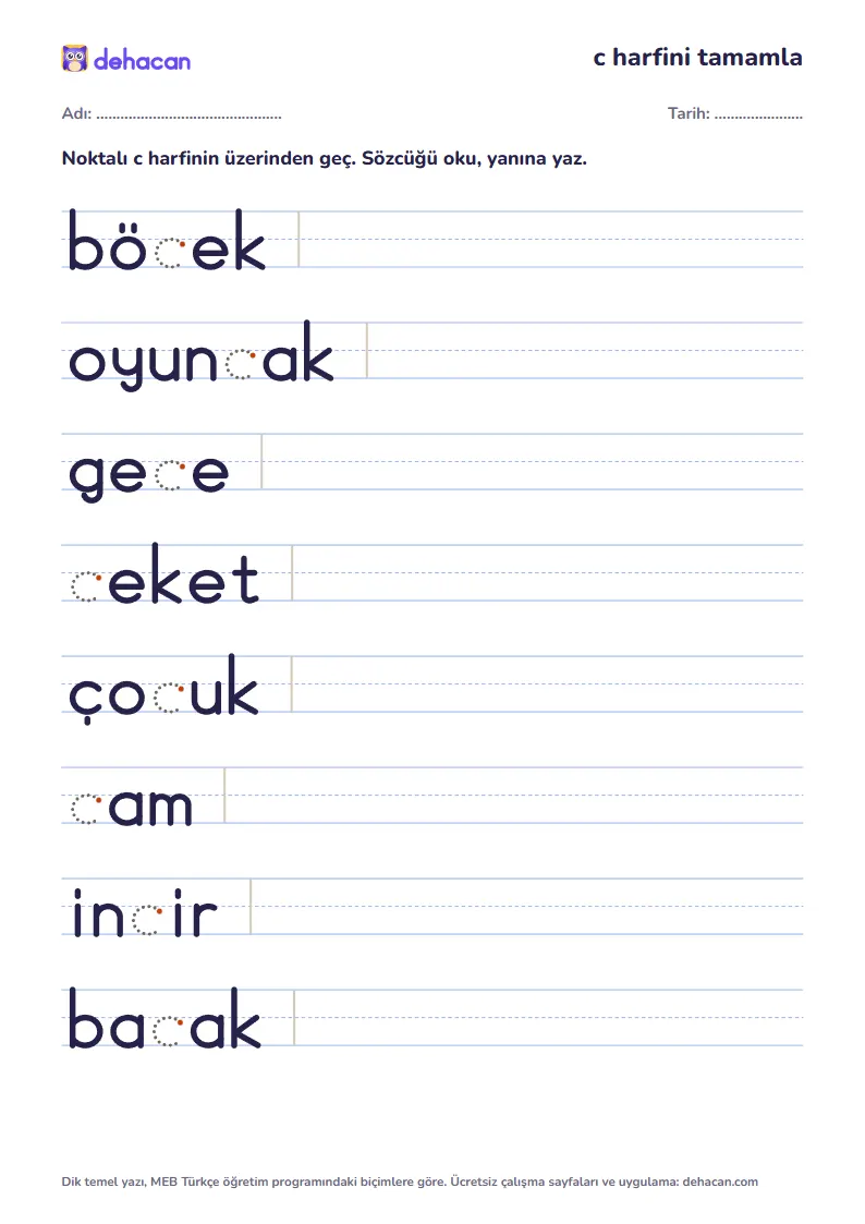 Eksik c harfini tamamla: böcek, oyuncak, gece, ceket sözcüklerinde noktalı c harfi