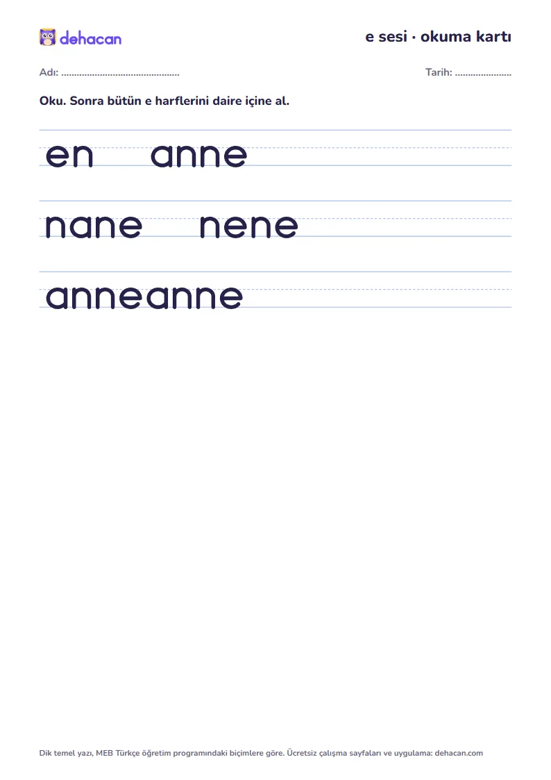 e sesi okuma kartı: en, anne, nane, nene, anneanne sözcükleri dik temel yazıyla