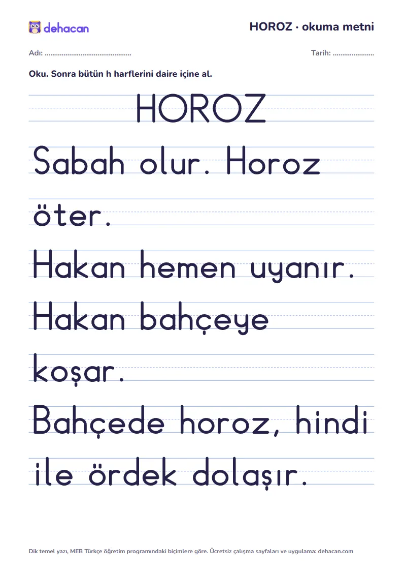 h sesi okuma metni HOROZ: dik temel yazıyla, yalnız öğrenilmiş seslerden cümleler