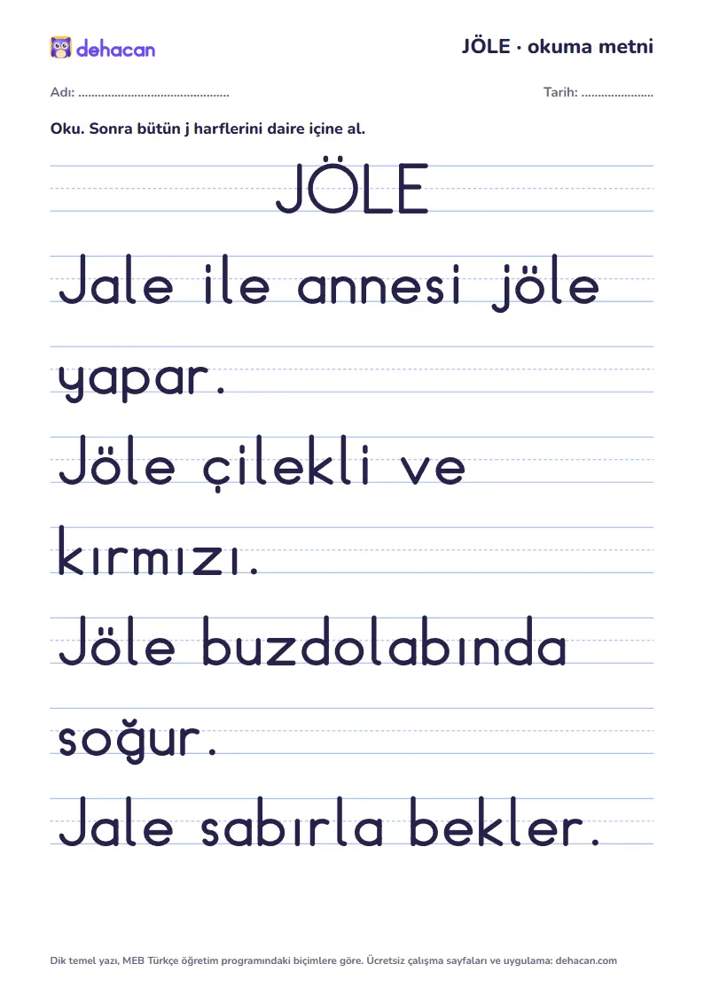 j sesi okuma metni JÖLE: dik temel yazıyla, yalnız öğrenilmiş seslerden cümleler