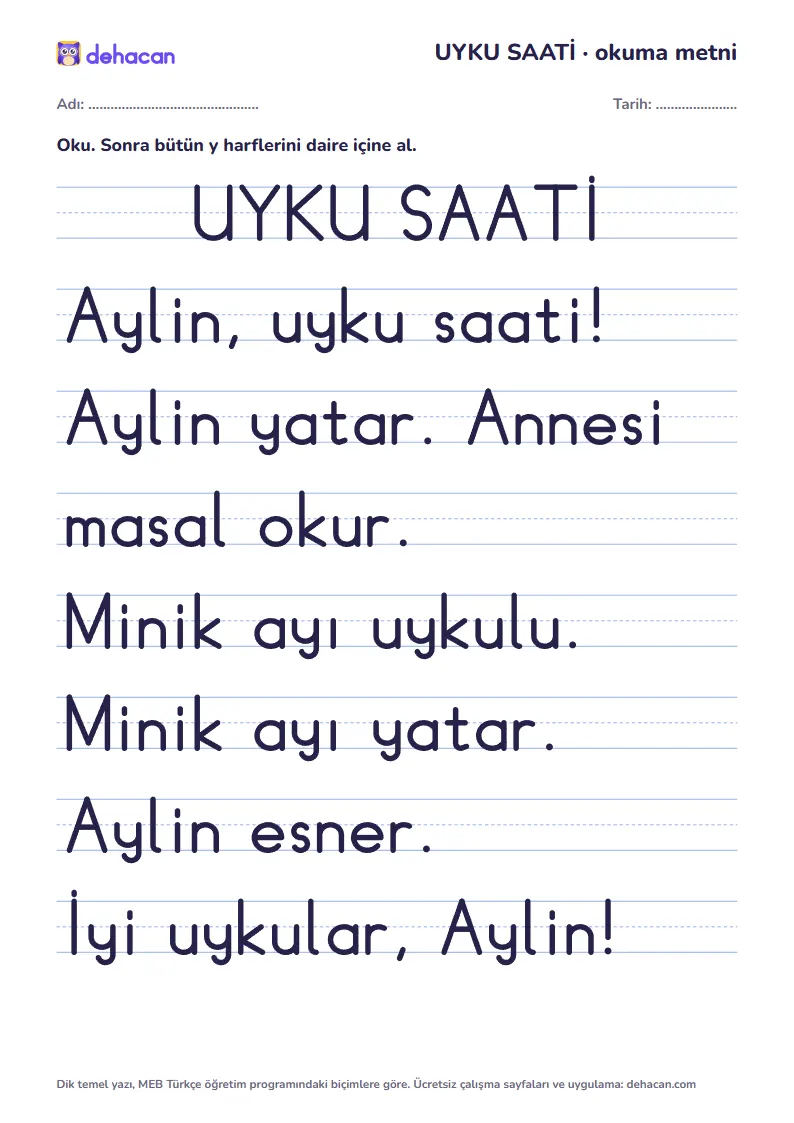 y sesi okuma metni UYKU SAATİ: dik temel yazıyla, yalnız öğrenilmiş seslerden cümleler