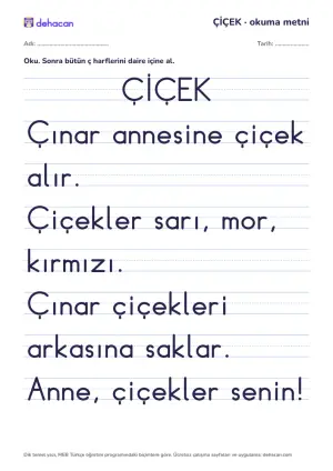 ç sesi okuma metni ÇİÇEK: dik temel yazıyla, yalnız öğrenilmiş seslerden cümleler
