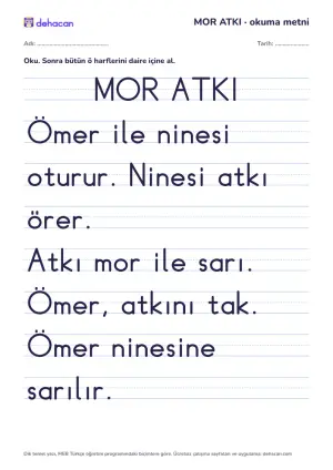 ö sesi okuma metni MOR ATKI: dik temel yazıyla, yalnız öğrenilmiş seslerden cümleler
