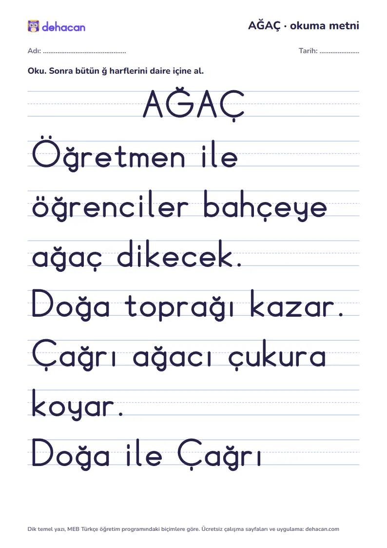 ğ sesi okuma metni AĞAÇ: dik temel yazıyla, yalnız öğrenilmiş seslerden cümleler