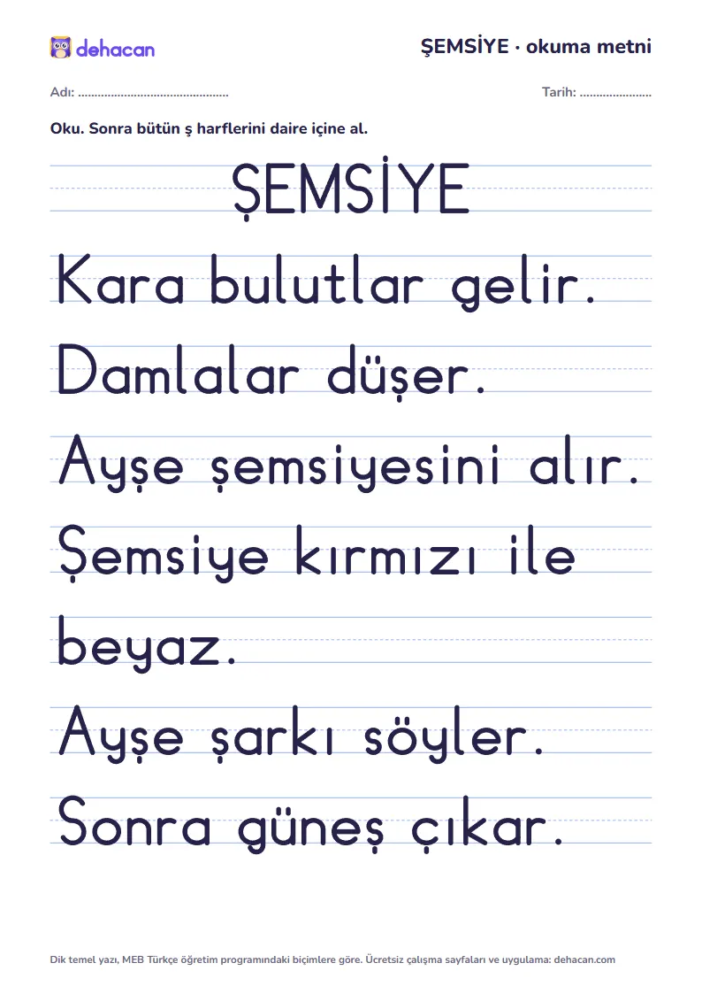 ş sesi okuma metni ŞEMSİYE: dik temel yazıyla, yalnız öğrenilmiş seslerden cümleler